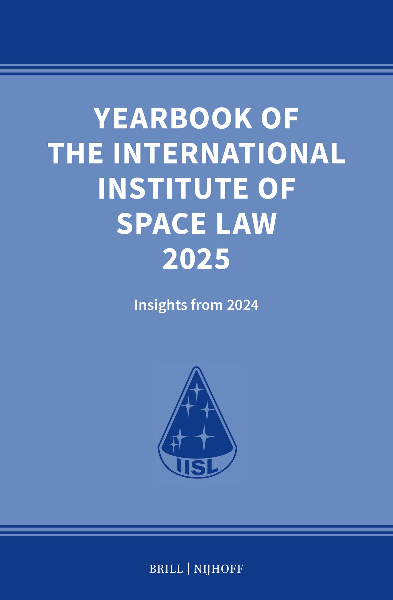 Cover image for Yearbook of the International Institute of Space Law 2025 ISBN 9789004763456